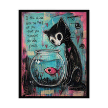 Load image into Gallery viewer, Rolled Poster — Whimsical Cat & Fish Art Print ("I Fell in Love with the Part of You That You Thought No One Could")