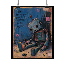Load image into Gallery viewer, Rolled Poster — Vintage Sad Robot Art Print with 'Life Knocks You Down...' Quote
