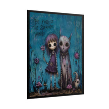 Load image into Gallery viewer, Rolled Poster — "Be Kind to the Strange Things" Gothic Cute Art Print