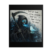 Load image into Gallery viewer, Rolled Poster — 'Don't Let Fear of the Unknown Keep You From Finding the Magic' Grim Reaper Art Print
