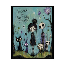 Load image into Gallery viewer, Embrace the Beautifully Strange Rolled Poster — Gothic Whimsical Fantasy Wall Art