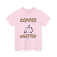 Load image into Gallery viewer, Coffee Weather T-Shirt - ALL Sizes - S - 5XL