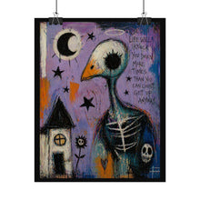 Load image into Gallery viewer, Gothic Bird Skeleton Art Poster — 'Life Will Knock You Down' Rolled Print