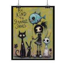 Load image into Gallery viewer, Rolled Poster — "Be Kind to Strange Souls" Gothic Cute Art Print