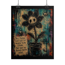 Load image into Gallery viewer, "They Hate You Because They're Weak" Sunflower Wall Art | Gothic Flower Print