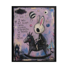 Load image into Gallery viewer, Empowerment Bunny Poster — 'I Will Not Accept Being Silenced' Rolled Art Print