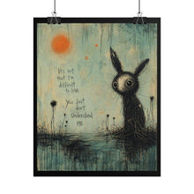 Load image into Gallery viewer, Rolled Poster — Moody Cute Bunny Art Print with Text "It's Not That I'm Difficult to Love"