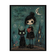 Load image into Gallery viewer, Be Gentle With Your Own Strange Rolled Poster — Gothic Whimsical Fantasy Wall Art