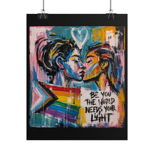 Load image into Gallery viewer, "Be You The World Needs Your Light" Pride Wall Art | LGBTQ+ Hope Print