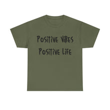 Load image into Gallery viewer, Positive Vibes. Positive Life T-Shirt - Sizes S M L XL 2XL 3XL 4XL 5XL