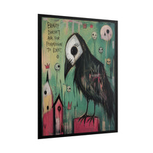 Load image into Gallery viewer, Gothic Crow Art Poster – "Beauty Doesn't Ask for Permission to Exist" Rolled Wall Art