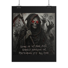 Load image into Gallery viewer, Rolled Poster — Grim Reaper Art Print with "Some of Us Are Just Barely Hanging On" Quote