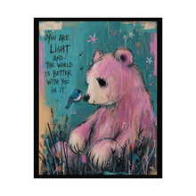 Load image into Gallery viewer, Rolled Poster — 'You Are Light' Pink Bear Inspirational Wall Art