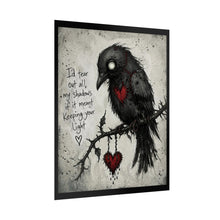Load image into Gallery viewer, Rolled Poster — Gothic Raven Heart Print with Quote "I'd tear out all my shadows if it meant keeping your light"
