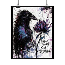 Load image into Gallery viewer, Rolled Poster — Raven & Lotus Art Print, "Break. Bloom. Keep Breathing." Inspirational Wall Art