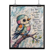 Load image into Gallery viewer, Inspirational Bird Poster — "You Are Stronger Than You Think" Rolled Art Print