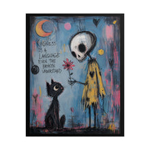 Load image into Gallery viewer, Kindness Is a Language Even the Broken Understand Rolled Poster — Gothic Inspirational Fantasy Wall Art