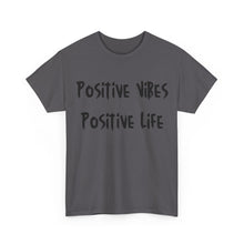 Load image into Gallery viewer, Positive Vibes. Positive Life T-Shirt - Sizes S M L XL 2XL 3XL 4XL 5XL
