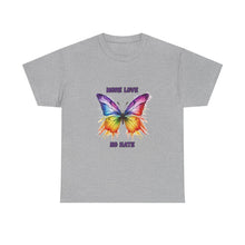Load image into Gallery viewer, More Love No Hate Rainbow Butterfly T-Shirt - ALL Sizes - S - 5XL