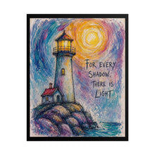 Load image into Gallery viewer, Lighthouse Inspirational Poster — "For Every Shadow, There Is Light" Rolled Art Print