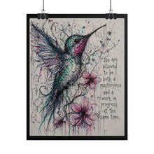 Load image into Gallery viewer, Hummingbird Inspirational Art Poster — "You are allowed to be both a masterpiece and a work in progress"