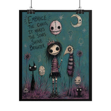 Load image into Gallery viewer, Embrace the Chaos, It Makes the Stars Shine Brighter — Gothic Fantasy Poster