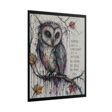 Load image into Gallery viewer, Owl Inspirational Poster — "Normal Isn't a Compliment" Rolled Art Print