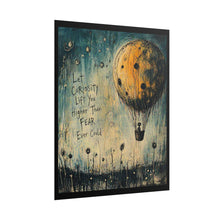 Load image into Gallery viewer, Rolled Poster — Inspirational Hot Air Balloon Print: “Let Curiosity Lift You Higher Than Fear Ever Could”