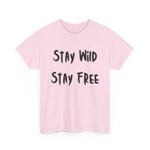Load image into Gallery viewer, Stay Wild, Stay Free T-Shirt - Sizes S M L XL 2XL 3XL 4XL 5XL