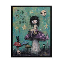 Load image into Gallery viewer, Find Beauty in the Uneven — Gothic Inspirational Fantasy Print