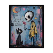 Load image into Gallery viewer, Kindness Is a Language Even the Broken Understand Rolled Poster — Gothic Inspirational Fantasy Wall Art