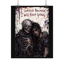 Load image into Gallery viewer, Rolled Poster – Gothic Zombie Art with "I Survive Because I Will Keep Going" Inspirational Quote