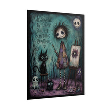 Load image into Gallery viewer, We Survive by Turning Pain Into Something Beautiful Rolled Poster — Gothic Emotional Fantasy Wall Art