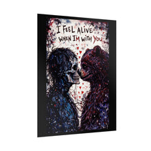 Load image into Gallery viewer, Rolled Poster – “I Feel Alive When I’m With You” Romantic Skeleton & Bear Art Print