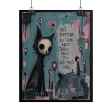 Load image into Gallery viewer, Rolled Poster — Gothic Cat Art Print: “Not Everyone You Think About Thinks About You” Inspirational Wall Poster
