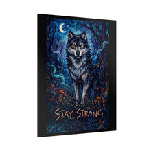 Load image into Gallery viewer, Stay Strong Wolf Poster — Inspirational Night Forest Wall Art