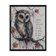 Load image into Gallery viewer, Owl Inspirational Poster — "Normal Isn't a Compliment" Rolled Art Print