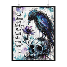 Load image into Gallery viewer, Rolled Poster — Raven & Skull Watercolor Art Print with ‘Some storms don’t break you…’ Quote