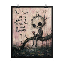 Load image into Gallery viewer, You Don’t Need All the Answers – Inspirational Gothic Wall Art