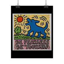 Load image into Gallery viewer, Rolled Poster — 'Be Fearless Be Yourself' Inspirational Pop Art Print