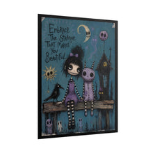 Load image into Gallery viewer, Embrace the Strange That Makes You Beautiful Rolled Poster — Gothic Whimsical Fantasy Wall Art