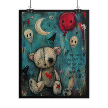 Load image into Gallery viewer, Rolled Poster — Creepy Cute Teddy Balloon Art Print ("The Scars You Can't See..." )