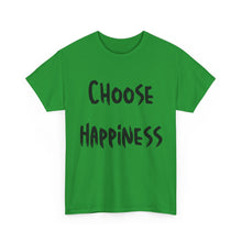 Load image into Gallery viewer, Choose Happiness T-Shirt - Sizes S M L XL 2XL 3XL 4XL 5XL