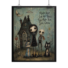 Load image into Gallery viewer, Gothic Whimsy Poster — "Make Room for the Things That Make Your Soul Grow"