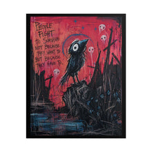 Load image into Gallery viewer, Creepy Crow Art Poster — "People Fight to Survive" Gothic Wall Art