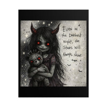 Load image into Gallery viewer, Rolled Poster — Gothic Girl with Teddy: "Even in the Darkest Night, the Stars Will Always Shine"