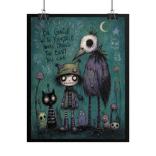 Load image into Gallery viewer, Be Gentle With Yourself Rolled Poster — Gothic Whimsical Dark Fantasy Wall Art