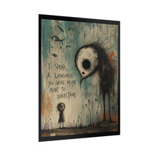 Load image into Gallery viewer, Rolled Poster — Moody Gothic Art Print “I Speak a Language You Were Never Meant to Understand”