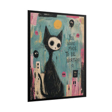 Load image into Gallery viewer, Rolled Poster — Whimsical Cat Art "You Were Made To Be Worthy" Inspirational Wall Decor