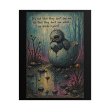 Load image into Gallery viewer, Rolled Poster — 'I See Inside Myself' Moody Fantasy Chick Hatching Art Print